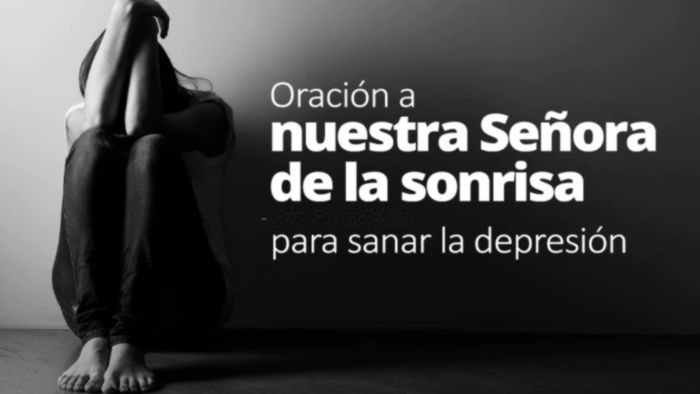 depresion-oracion-milagrosa-sanacion-nuestra-senora-sonrisa