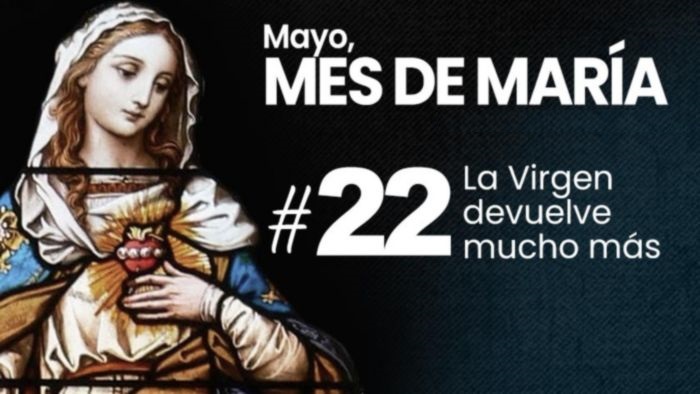 mayo-mes-virgen-maria-31-dias-si-das-virgen-ella-devolvera-dia-22